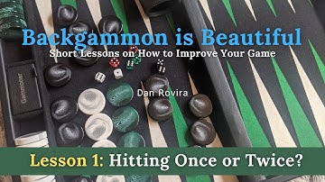 Backgammon: Hitting Once or Twice? (Lesson 1)