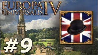 Europa Universalis IV: Rule Britannia | Anglophile - Part 9