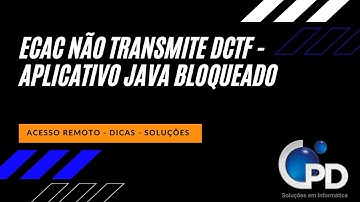 ECAC, Não transmite DCTF - Erro Aplicativo Java Bloqueado