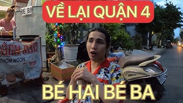 Bé Ba Bánh Rán I Bé Hai Bé Ba Chia sẽ dời về Quận 4 Sau thời gian 1 tháng Q7