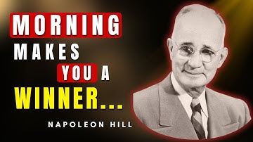 Transform Your Life by Doing This Every Morning | Napoleon Hill