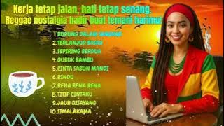 Kumpulan Lagu Nostalgia Lawas Reggae Cover – Adem, Santai, Bikin Fokus Kerja