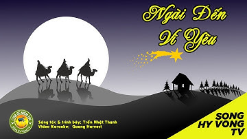 NGÀI ĐẾN VÌ YÊU | TÌNH YÊU NÀO VĨ ĐẠI HƠN TÌNH YÊU CHÚA? | SONG HY VONG TV
