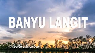 BANYU LANGIT - Della Monica || PARGOY AMBYAR || Lirik Video