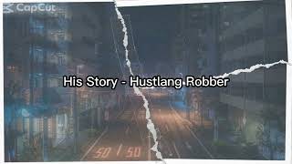 His Story - Hustlang Robber