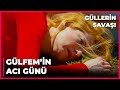 Gülfem Hastaneden Kaçıp Babasının Mezarına Gitti! - Güllerin Savaşı 47. Bölüm