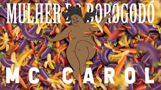 MC Carol - MULHER DO BOROGODÓ (prod. Goes) [ Clipe Oficial ]
