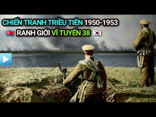 Chiến tranh Triều Tiên 1950 - 1953 | Ranh giới DMZ - Vĩ tuyến 38 - YouTube