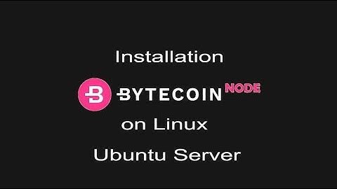 Installation Bytecoin(BCN) Node Daemon on Linux Ubuntu Server