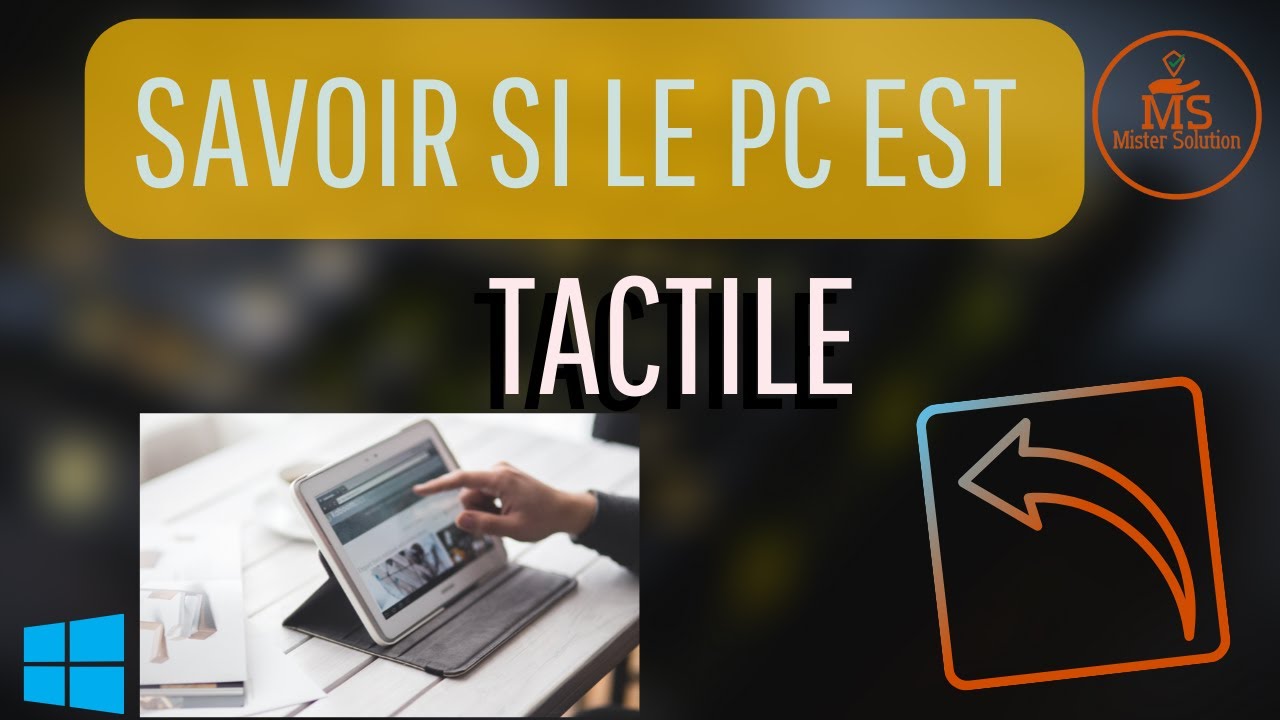 Comment savoir si le PC est tactile 