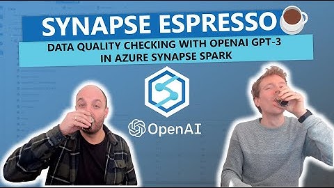 Synapse Espresso: Data Quality Checking with OpenAI GPT-3 in Azure Synapse Spark!