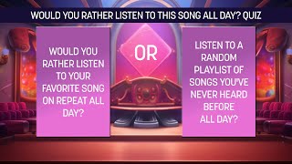 Ultimate 'Would You Rather' Challenge: Song Edition by Fryhorn 57 views 9 months ago 1 minute, 48 seconds