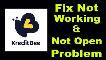 How To Fix KreditBee App Not Working | KreditBee Not Open Problem | PSA 24