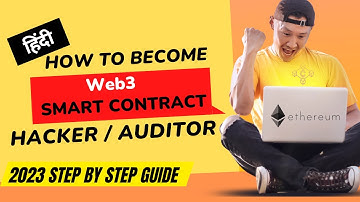 How to Become Web3 Smart Contract Hacking Auditor in 2023 Step By Step Guide
