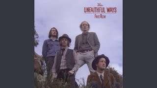 Video thumbnail of "The Unfaithful Ways - Yesterday I Loved You but Today I Just Don't Care"