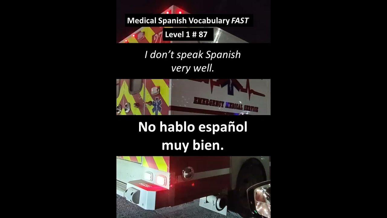 i-don-t-speak-spanish-very-well-no-hablo-medicalspanish-youtube