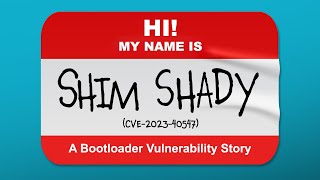 Shim Shady (CVE-2023-40547) - A Bootloader Vulnerability Story