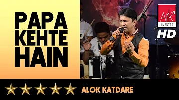 @ARKEventsindia - Papa Kehte Hain - Alok Katdare