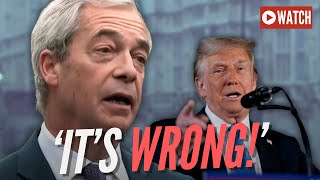 Nigel Farage: Donald Trumps Tariff Threats Are WRONG and BAD