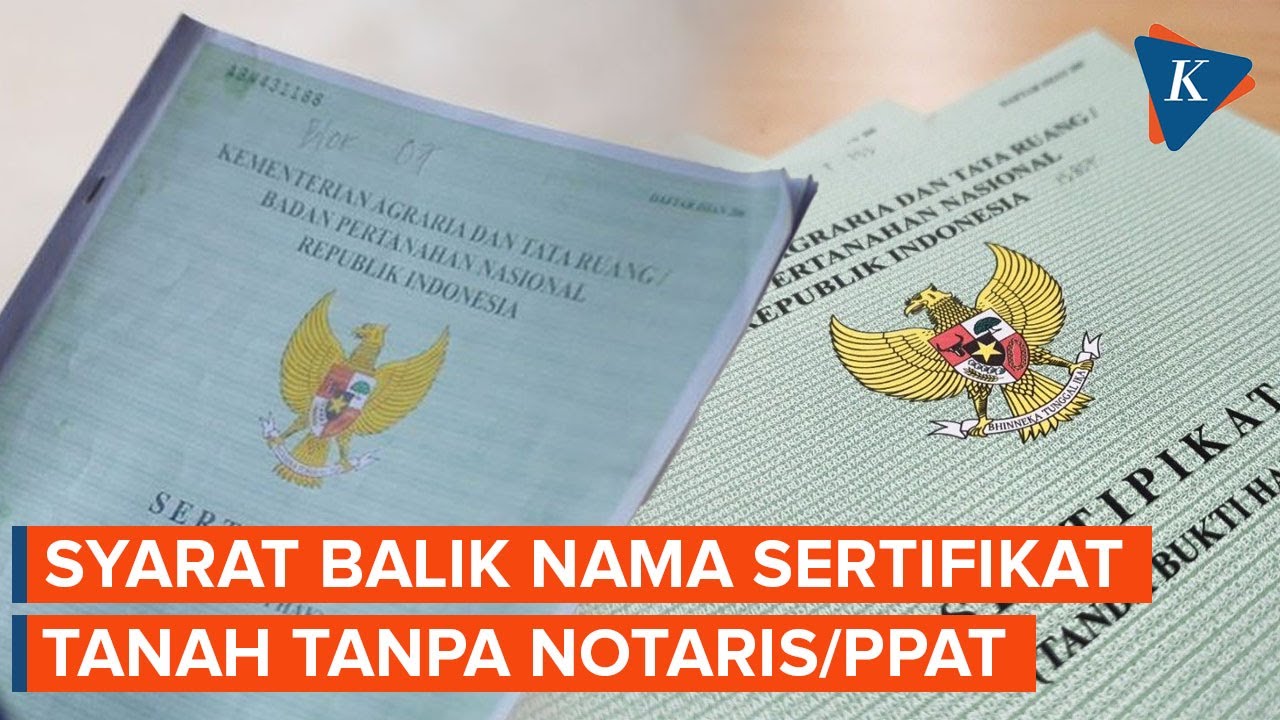 Balik Nama Sertifikat Tanah Tanpa Notaris, Apa Saja Syaratnya?