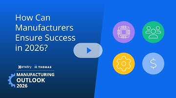 2026 Manufacturing Outlook: Hear From Industry Leaders On 2026