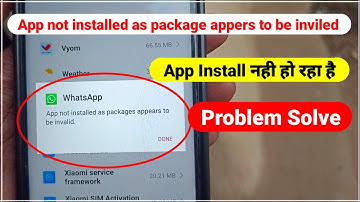 app not installed as package appears to be invalid fix | app not installed