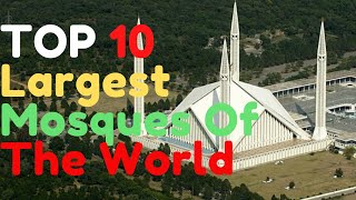 TOP 10 Amazing and Largest Mosques of the World |Documentary in English| Irsabil TV|
