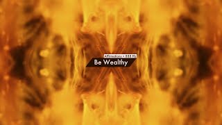 Be Wealthy Affirmations 888 Hz