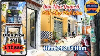 BÁN NHÀ gần chợ Phú Lâm hẻm 242 Bà Hom quận 6. Giá 1 tỉ 880 thương lượng