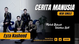 CERITA MANUSIA - EYZA NASHEED |  Lyrik Video