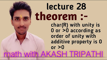 theorem on characterstic of ring | math with akash tripathi