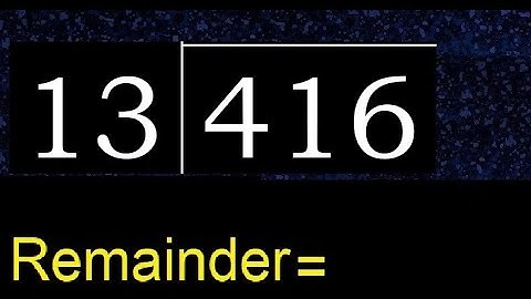 Divide 416 by 13 , remainder  . Division with 2 Digit Divisors . How to do