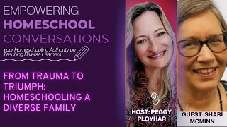 From Trauma to Triumph: Homeschooling a Diverse Family
