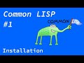 Common lisp 1  installation