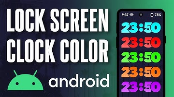 How to Change Lock Screen Clock Color on Android Phone (Updated)