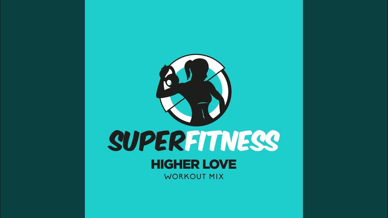 Higher Love Instrumental Workout Mix 133 bpm