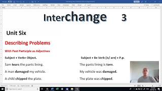 Academic English Interchange 3 Grammar Unit six Describing a Problem