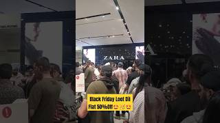 Black Friday Loot Dil Flat 50%Off ZARA Zara BlackFriday Sale Shorts ShortsVideo