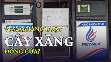 Vì sao hàng loạt cây xăng đóng cửa?