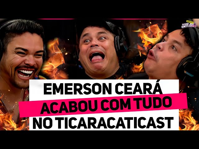 EMERSON CEARÁ E DÉLIO DESTRUIRAM O TICARACATICAST class=