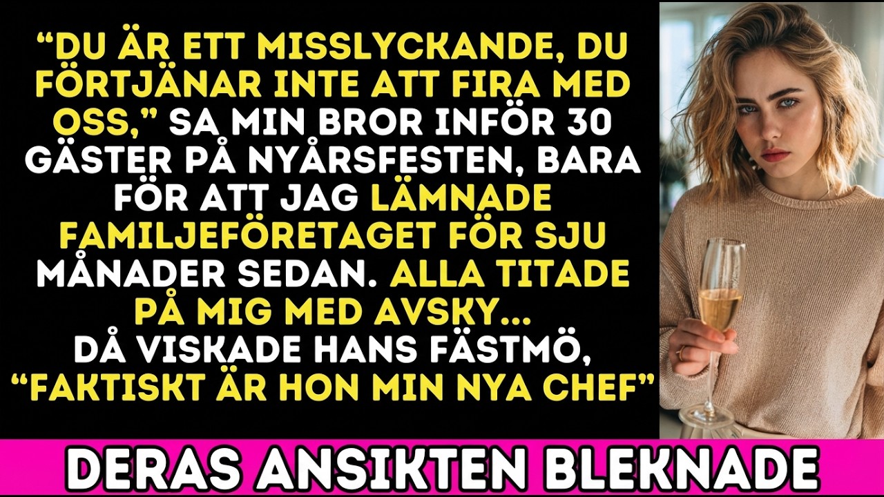 På nyår kallade min bror mig misslyckad, hans fästmö sa: ”Hon är min chef nu”