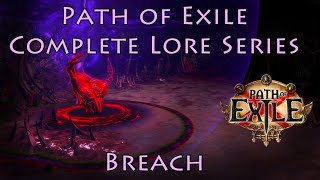 PoE Complete Lore Series: Breach (Breachlords, It That Fled, the Red Pyre)