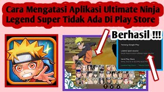 Cara Mengatasi Aplikasi Ultimate Ninja Legend Super Tidak Ada Di Play Store | Ninja Legend Super screenshot 1