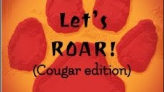 Let's ROAR! (Cougar edition)