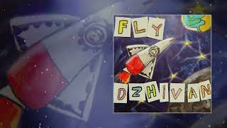 DZHIVAN - Fly (Официальная премьера трека)