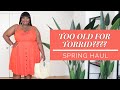 Too Old For Torrid? Spring Plus Size Torrid Haul| Stylish Curves