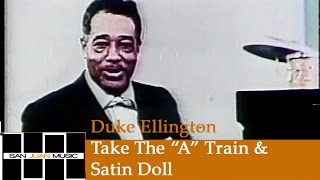 Duke Ellington - Take The &quot;A&quot; Train &amp; Satin Doll