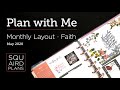Plan with Me :: May Faith Setup :: Happy Planner Monthly Layout :: Squaird Plans :: 2020
