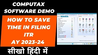 Computax Sotware Demo I How to Save Time in ITR Filing AY 202324  I CA Satbir Singh