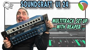 SOUNDCRAFT UI 24 - MULTITRACK WITH REAPER SETUP - MAC